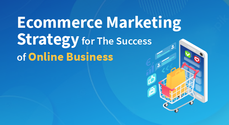 ecommerce marketing strategy