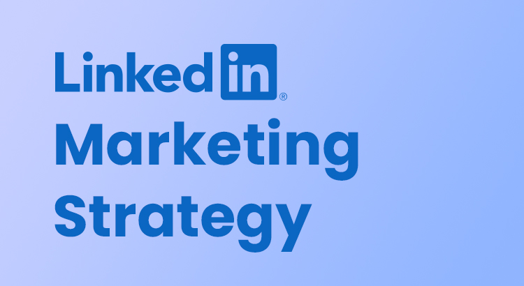 linkedin marketing strategy