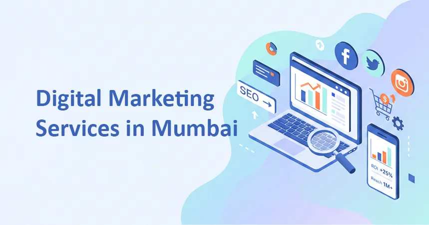 Digital Marketing Services in Mumbai: A Complete Guide for Small Businesses